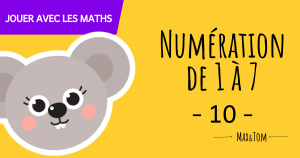 Numération de 1 à 7 - 10