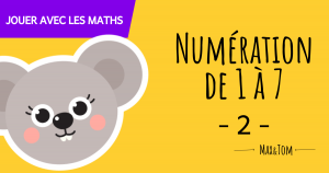 Numération de 1 à 7 - 2