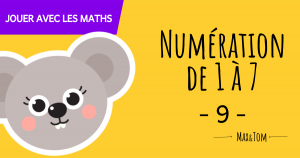 Numération de 1 à 7 - 9