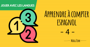 Apprendre à compter en espagnol - 4
