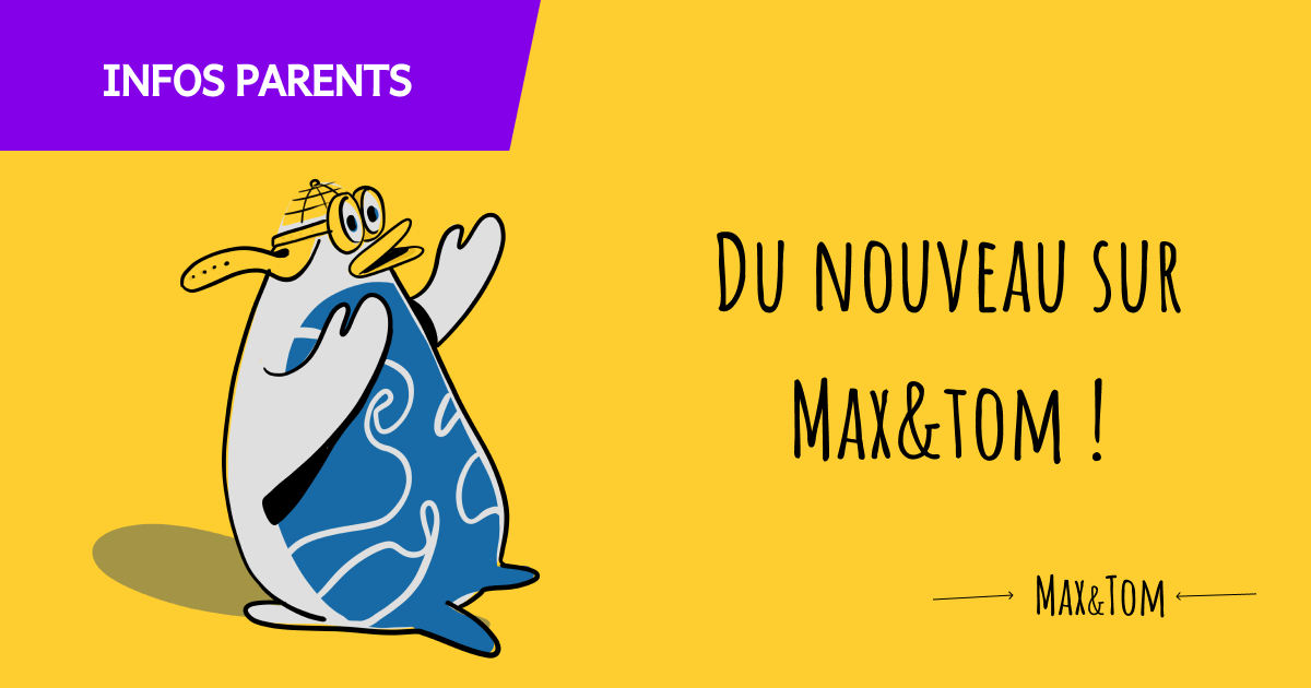 Infos parents - Du nouveau sur Maxetom