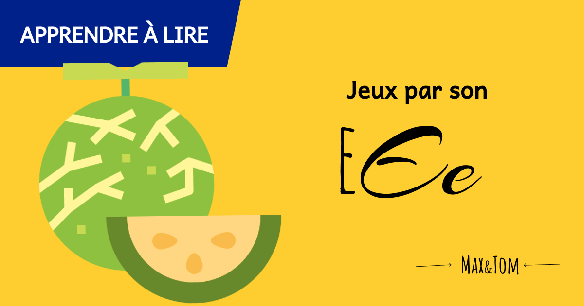 Jeux pour apprendre à lire - Le son e Lecture CP - Le son e
