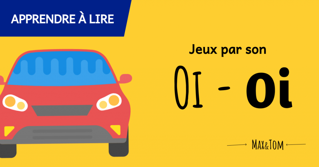 Jeux pour apprendre à lire - Le son oi