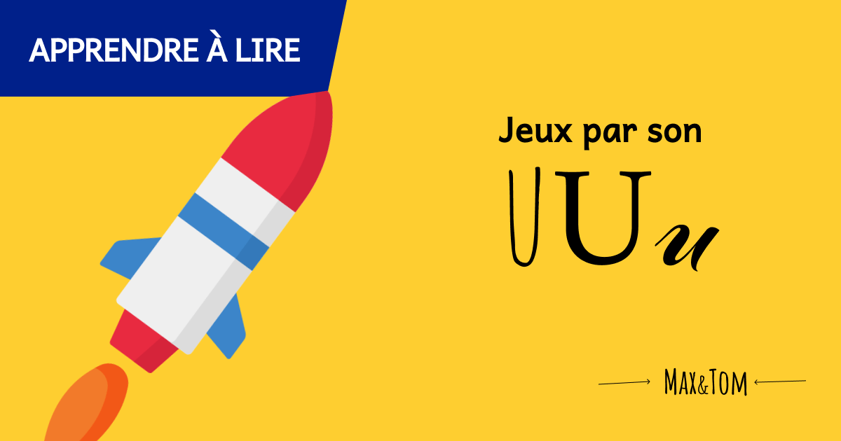 Jeux pour apprendre à lire - Le son u Lecture CP - Le son u