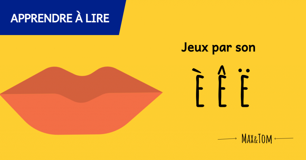 Jeux pour apprendre à lire - Le son è