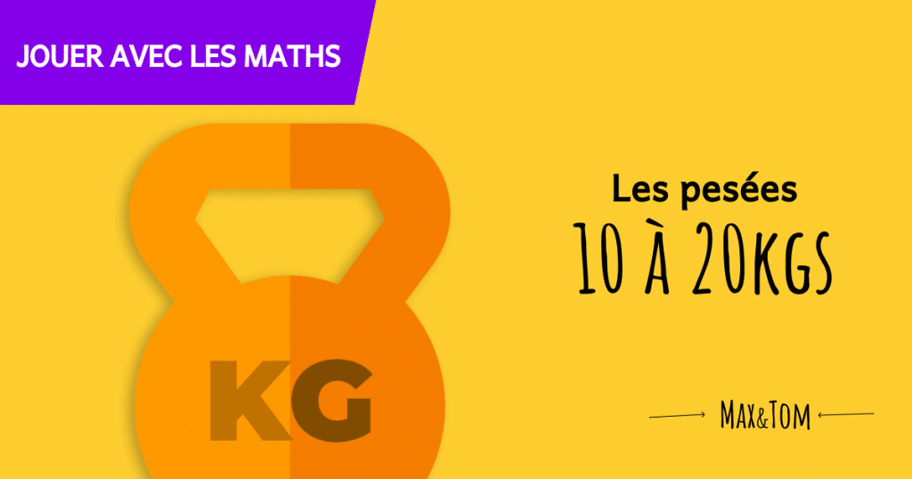 Jeux éducatifs pour apprendre à utiliser une balance - Pesées de 10 à 20 kg