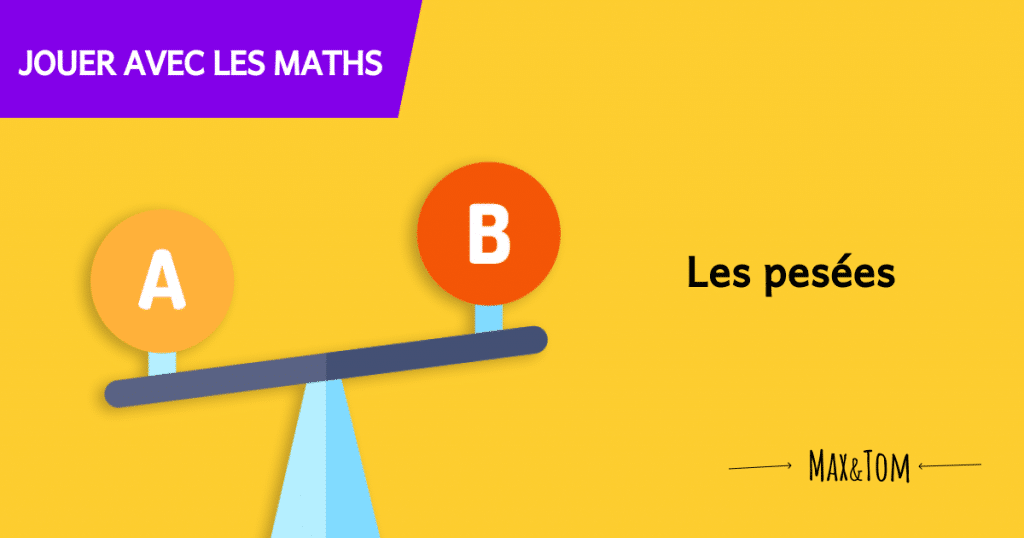 Jeux pour comprendre les maths - Les pesées