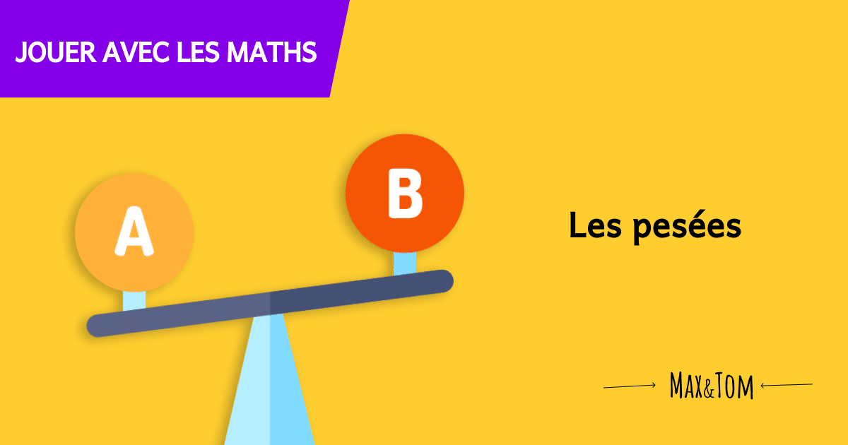 Jeux pour comprendre les maths - Les pesées