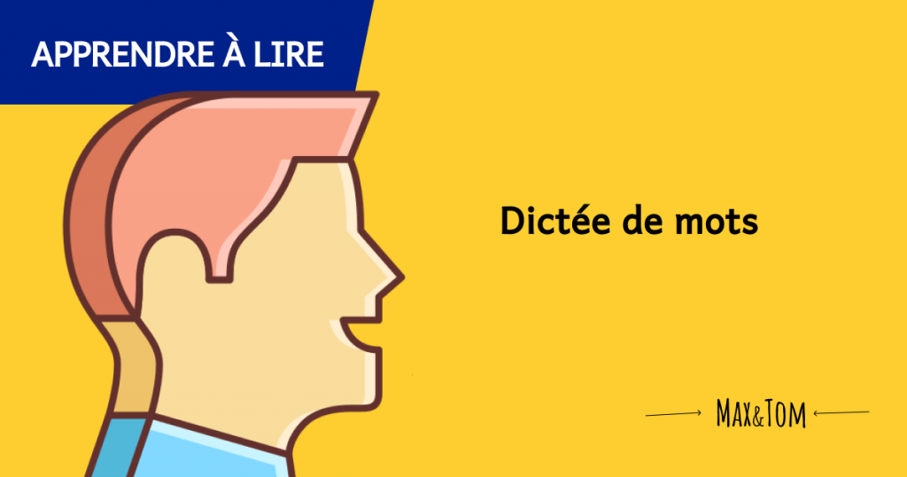 Jeux pour apprendre à lire - Dictée de mots