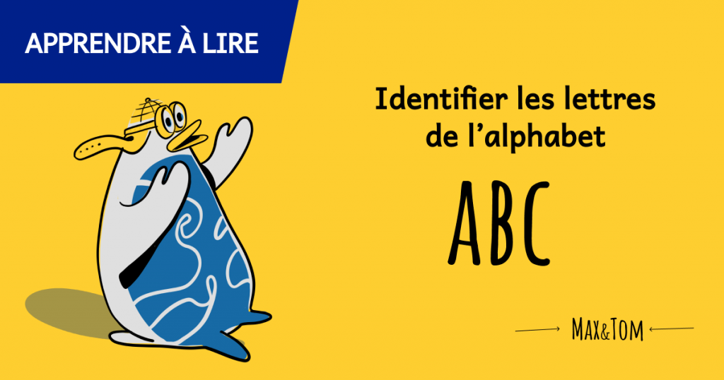 Jeux pour apprendre à lire - Reconnaître les lettres de l'alphabet