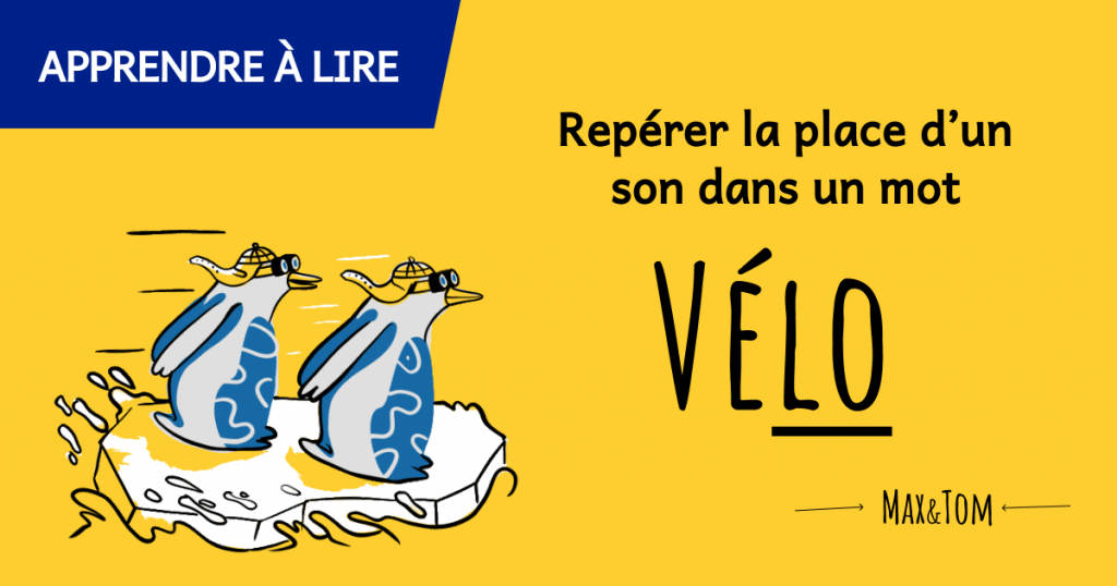 Jeux pour apprendre à lire - Repérer la place d'un son dans un mot