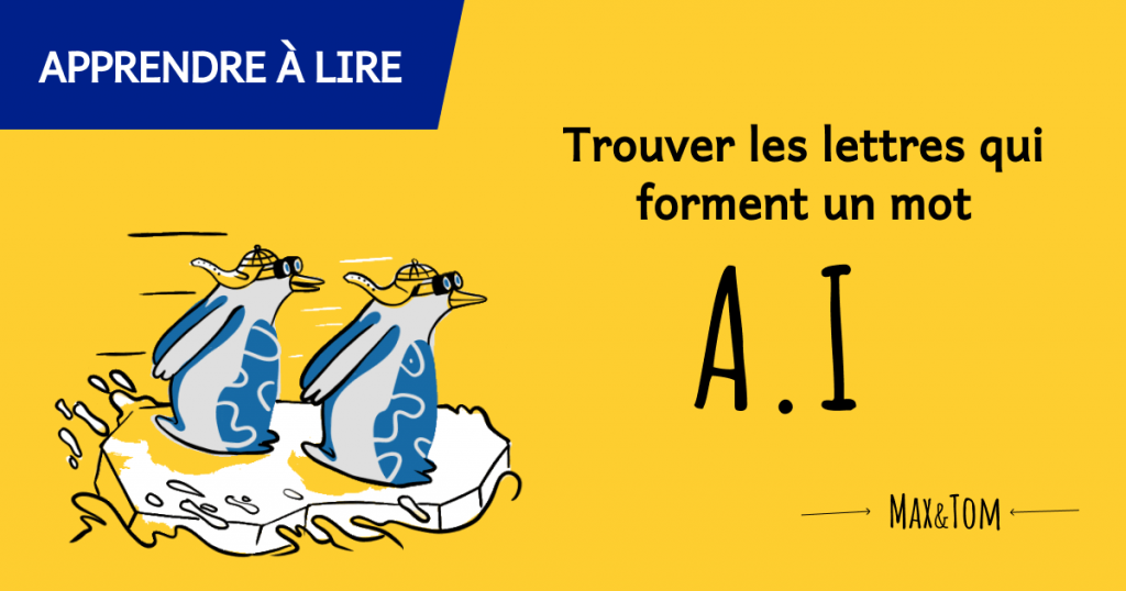 Jeux pour apprendre à lire - Trouver les lettres qui forment un mot